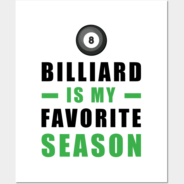 Billiard Is My Favorite Season Wall Art by DesignWood-Sport